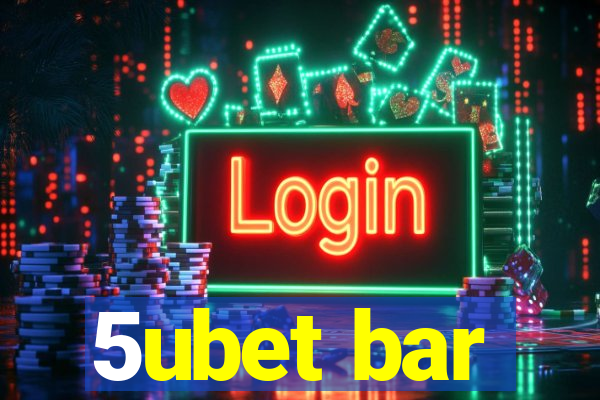 5ubet bar